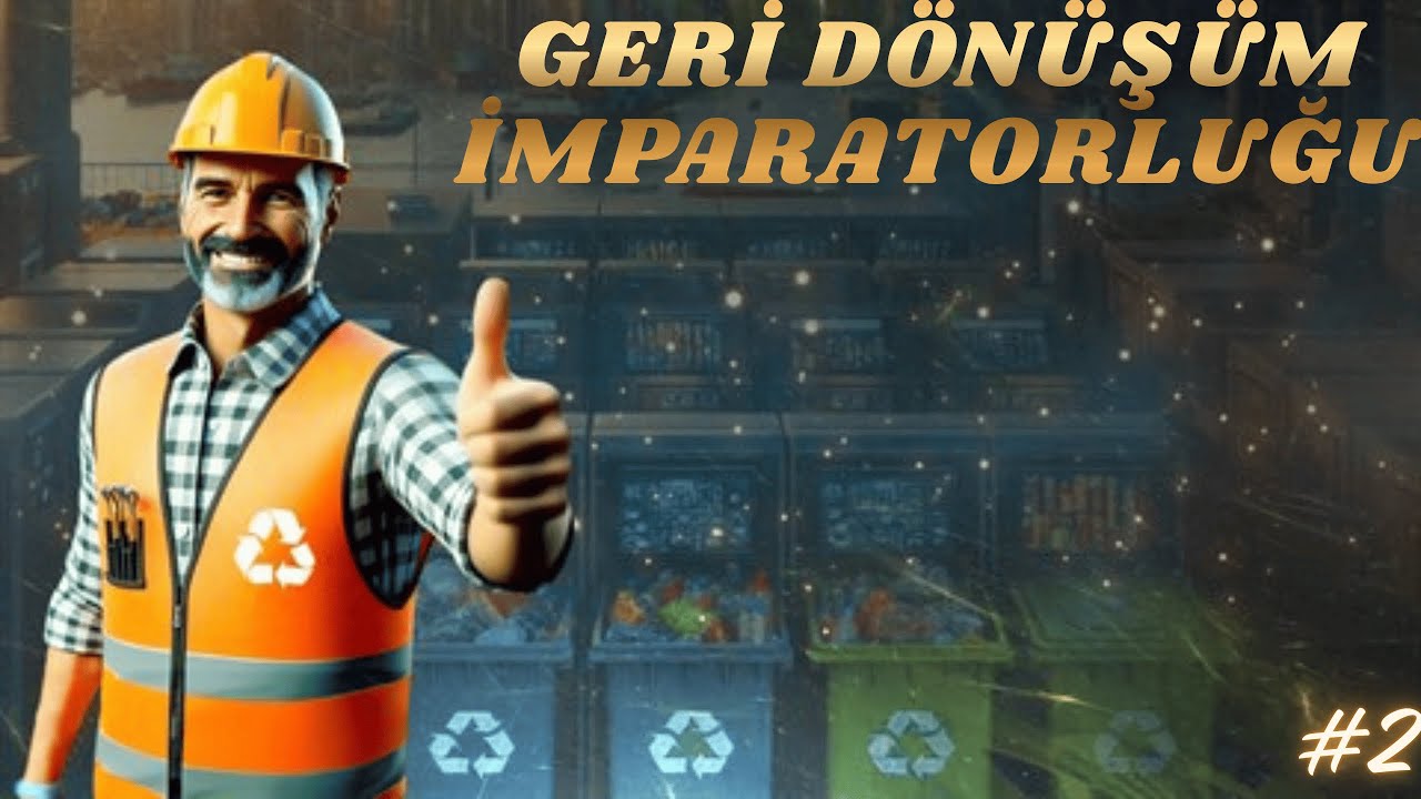 Recycling Center Simulator Bölüm 2 | Geri Dönüşüm Merkezi Geliştirme