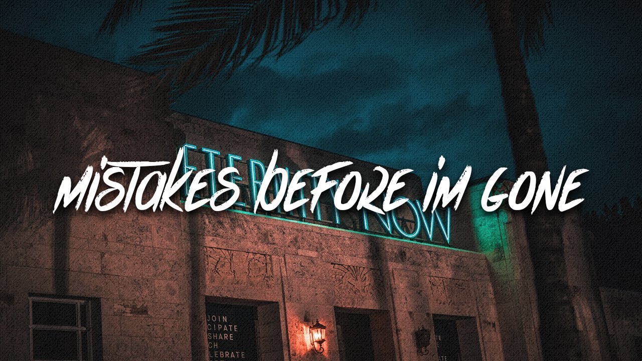 Vaboh - mistakes before i'm gone (Lyrics / Lyric Video)