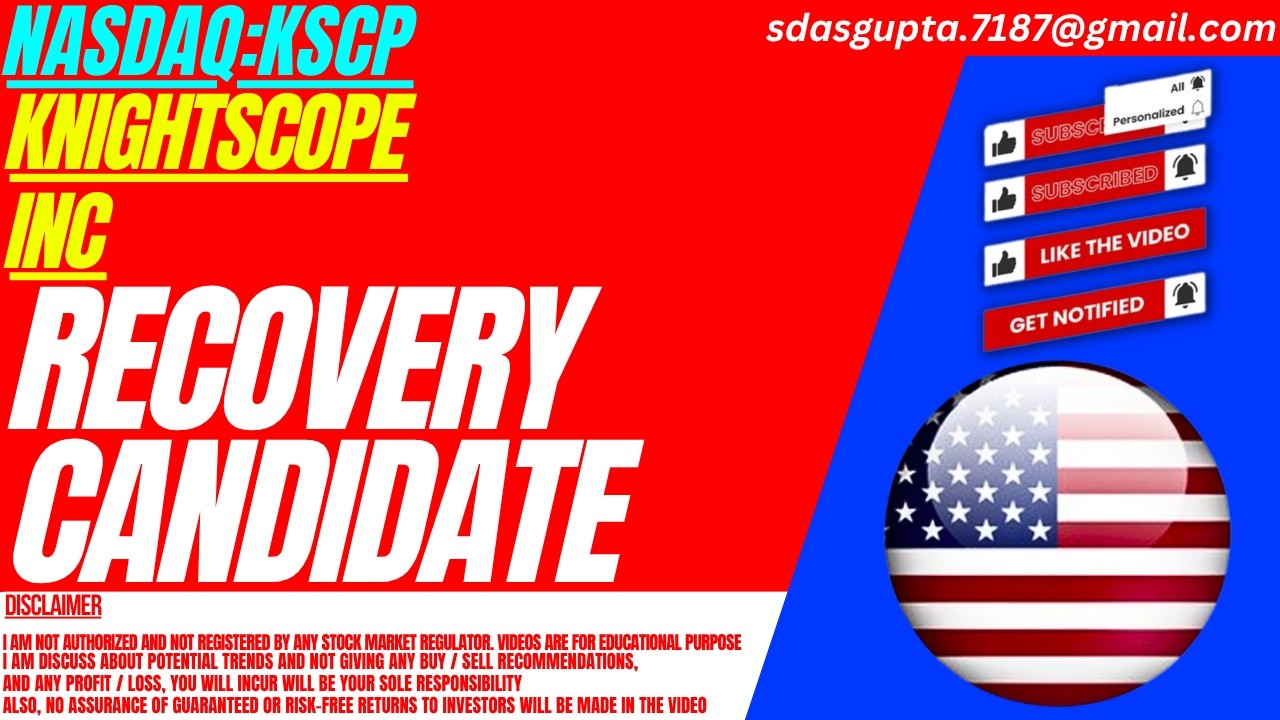 KNIGHTSCOPE STOCK : RECOVERY CANDIDATE | KSCP STOCK
