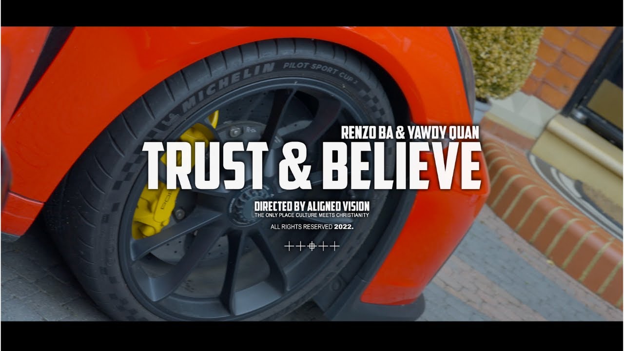 Renzo BA & Yawdy Quan - TNB (Trust & Believe)