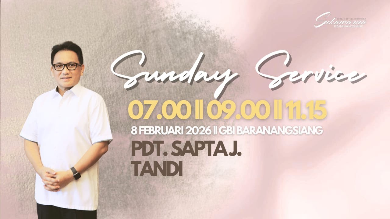 Ibadah Raya 1 | Minggu, 08.02.2026 | Pdt.Sapta J.Tandi | GBI Baranangsiang