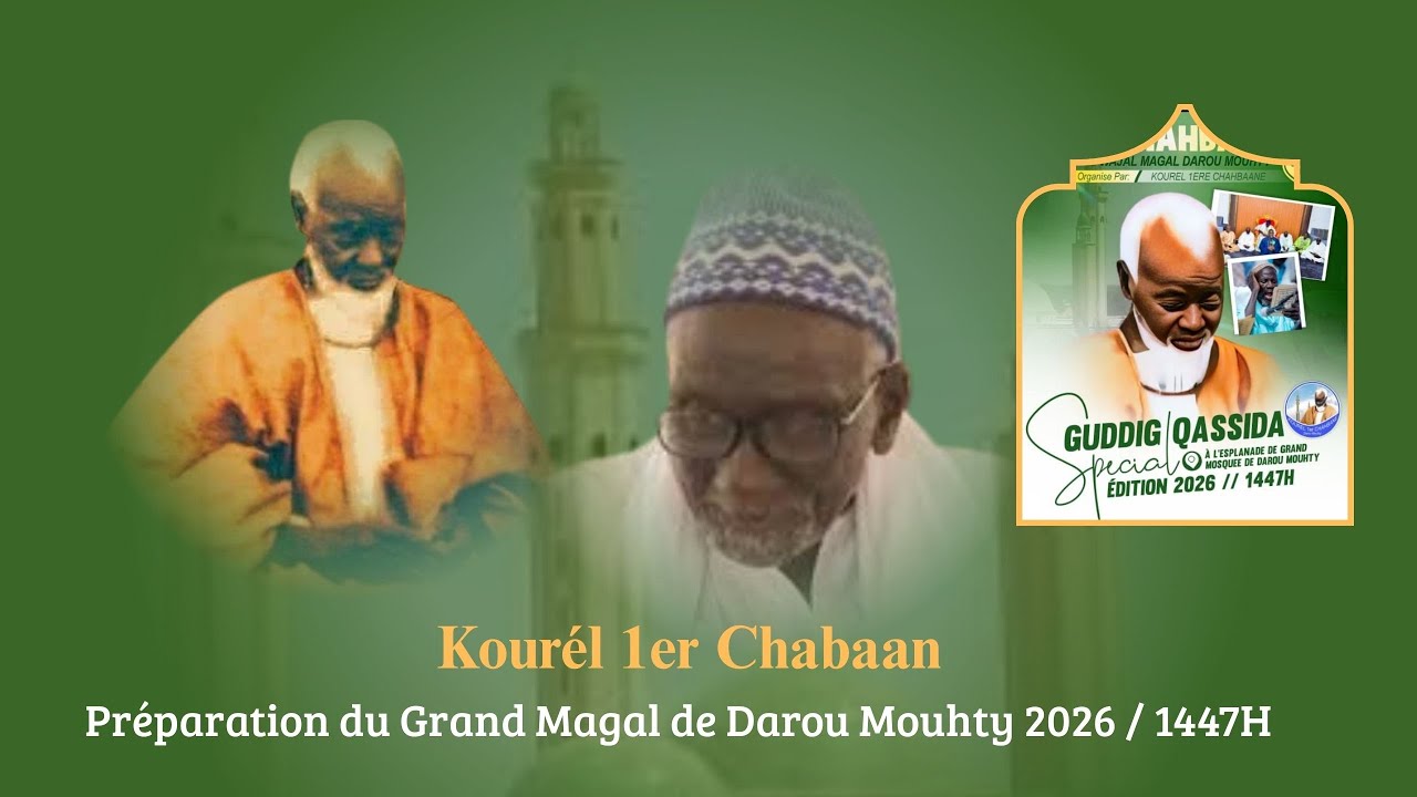🔴DIRECT: Kourél 1er Chaabaan : Préparation du grand Magal de Darou Mouhty 2026 / 1447H