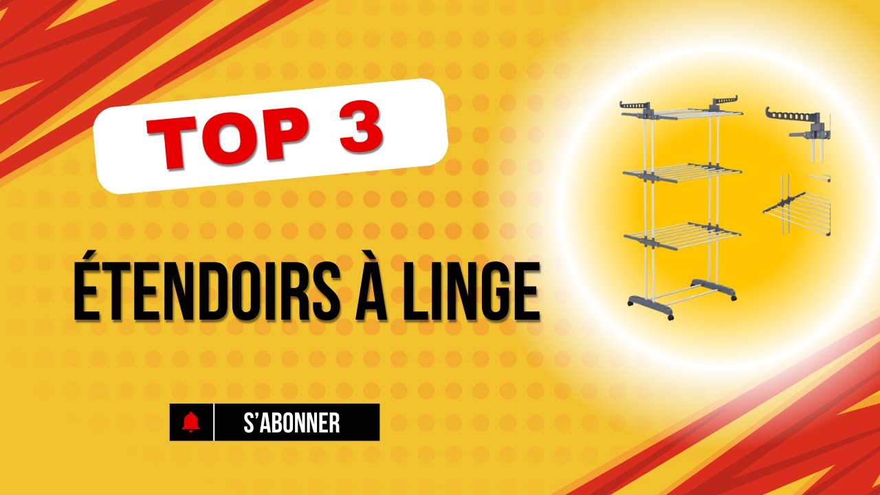 &Eacute;tendoir &agrave; Linge : Lequel Choisir en 2025 ?