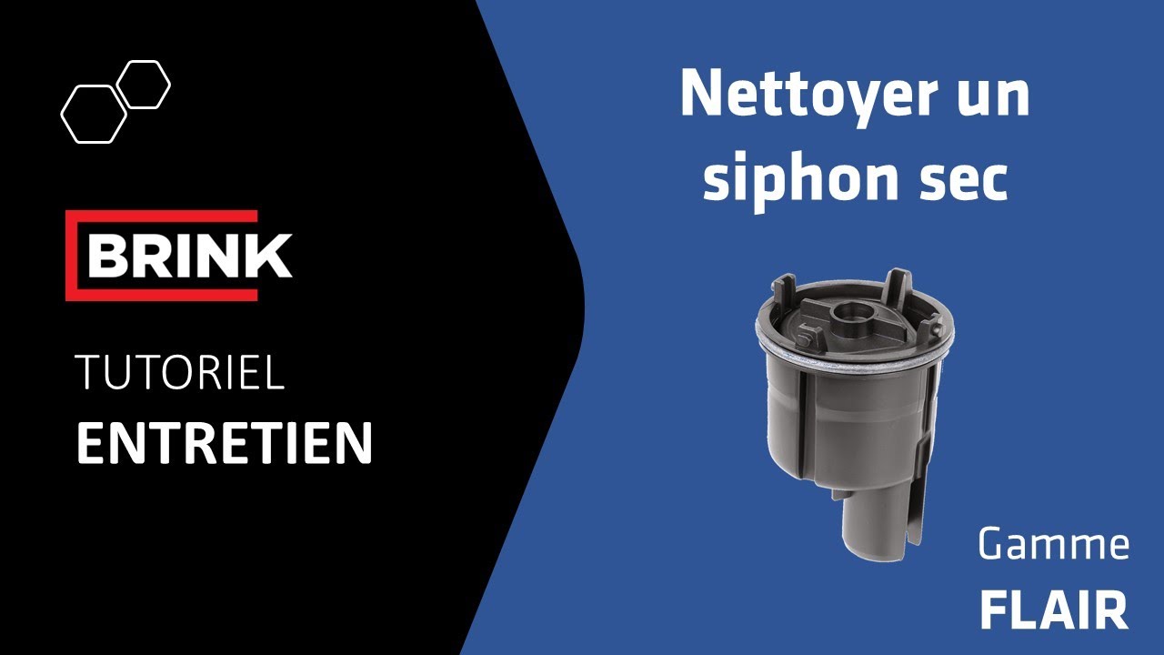 Brink Flair : Entretien du siphon sec