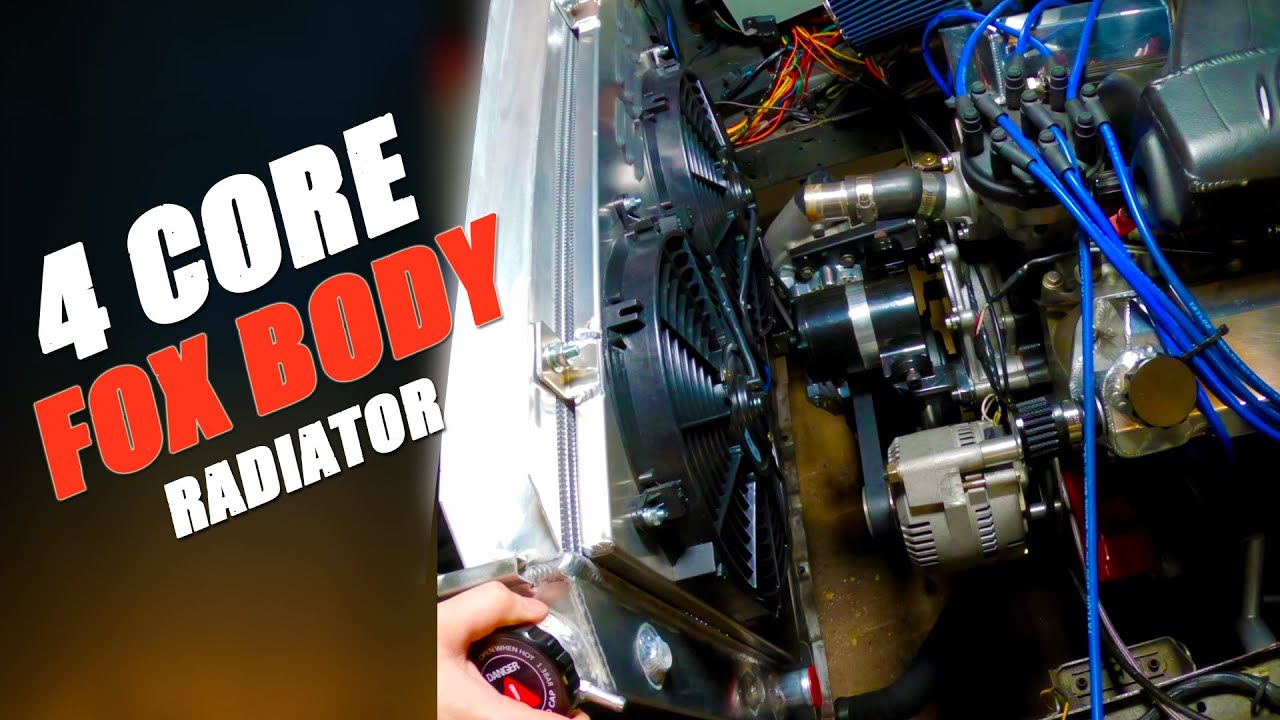 4 Core Alloyworks Fox Body Radiator Install, Test and NO STREET RACING