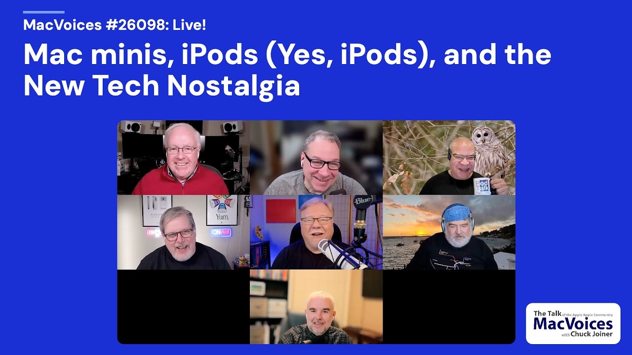 MacVoices #26098: Live! - Mac minis, iPods (Yes, iPods), and the New Tech Nostalgia