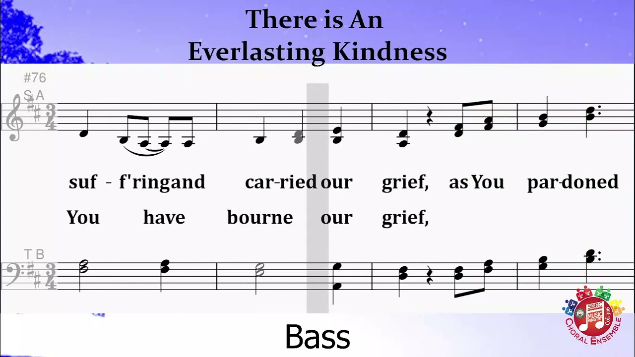 THERE IS AN EVERLASTING KINDNESS (THE COMPASSION HYMN) (Bass)