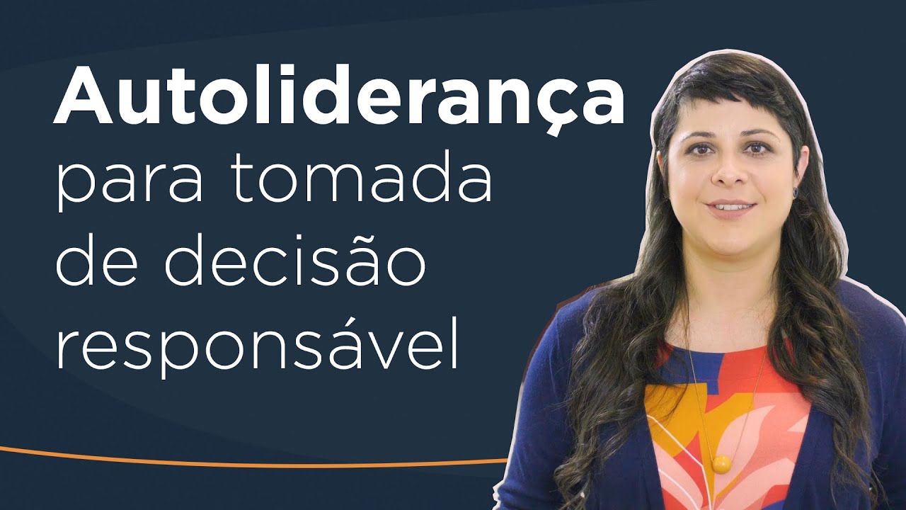 Autolideran&ccedil;a para Tomada de Decis&atilde;o Respons&aacute;vel