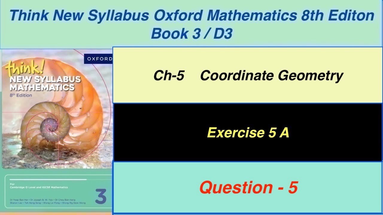 Exercise 5A Question -5   Oxford New Syllabus Mathematics 8th edition Book 3 | EX-5A D3 solution