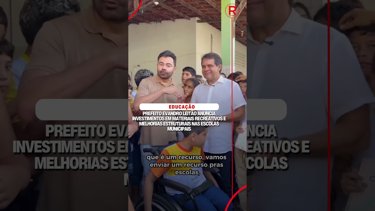 Evandro Leit&atilde;o anuncia investimentos em materiais recreativos e melhorias estruturais nas escolas