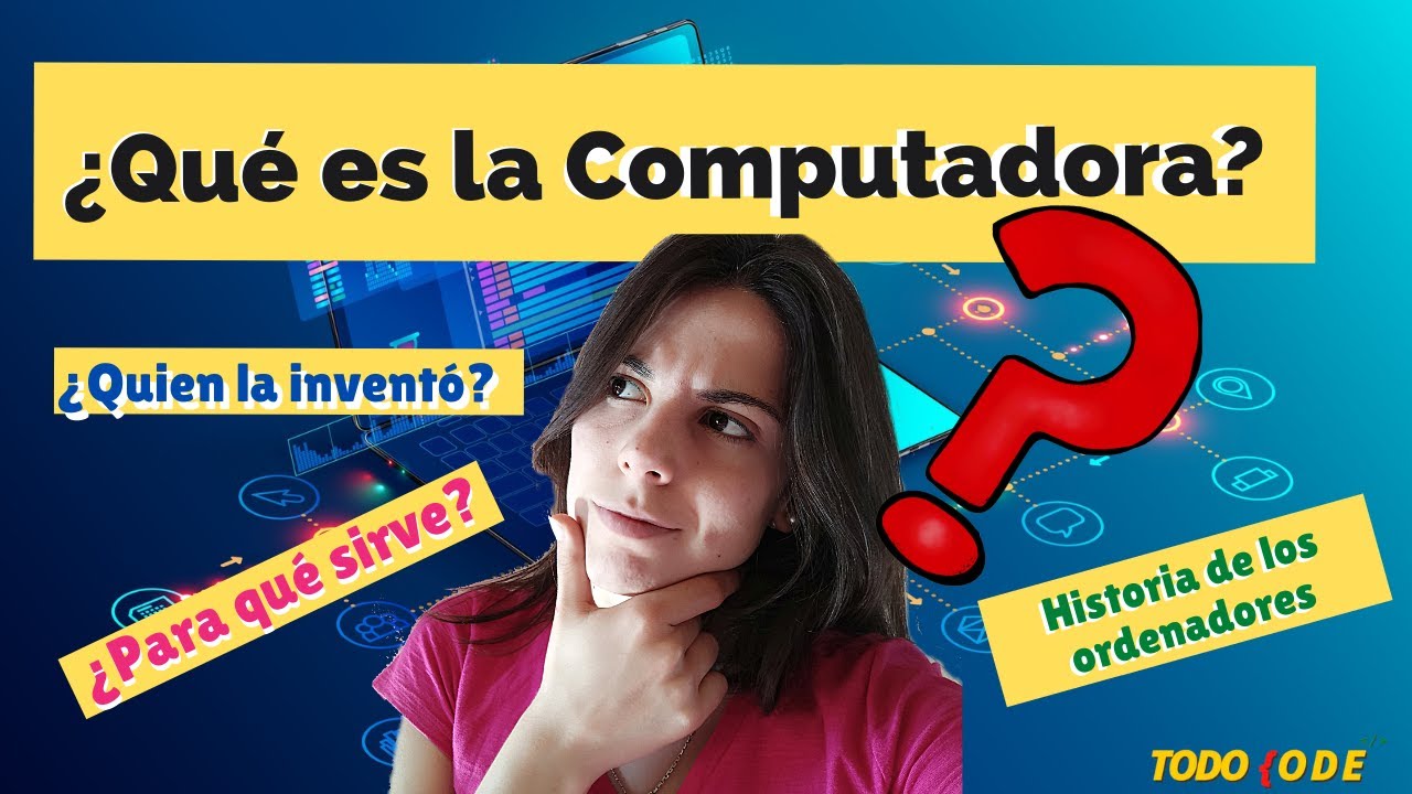 💻 &iquest;QU&Eacute; ES UNA COMPUTADORA u ORDENADOR en INFORM&Aacute;TICA?🤔 | Explicaci&oacute;n F&Aacute;CIL 2021 🤓 | #4