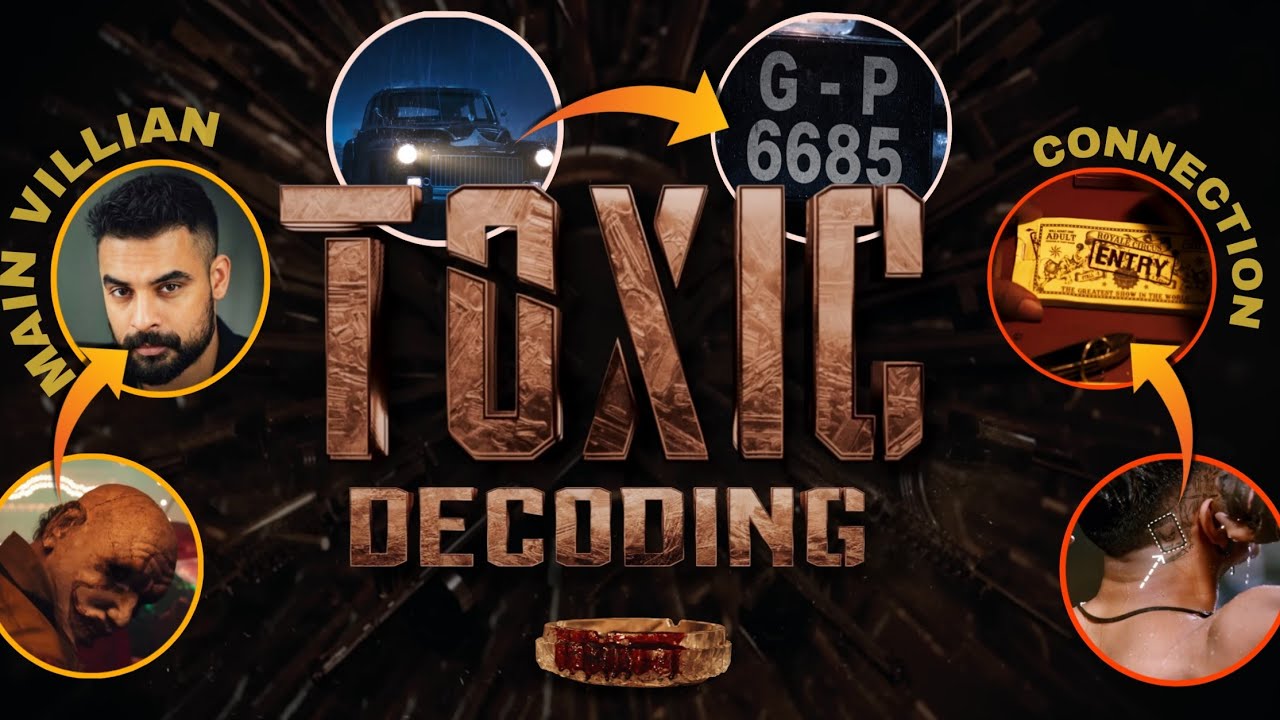 TOXIC teaser breakdown | sam explian#toxic #toxicteaser 