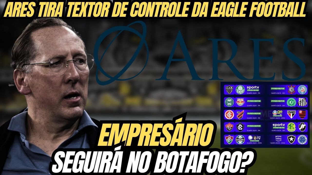 🚨DERROTA DE TEXTOR: ARES ASSUME CONTROLE DE EAGLE NA JUSTIÇA | MEDIDA NÃO TIRA EMPRESÁRIO DO BFR
