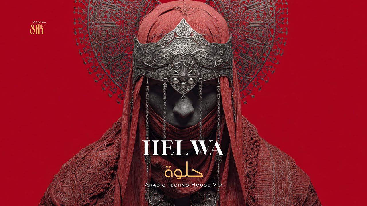 Helwa | حلوة | Arabic Techno House Mix SNX