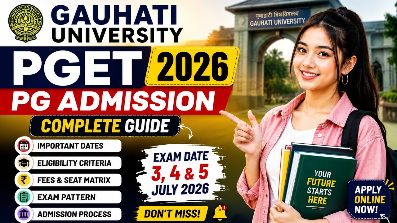 Gauhati University PGET 2026 | PG Admission, Eligibility, Fees, Exam Date & Complete Guide  Assamese