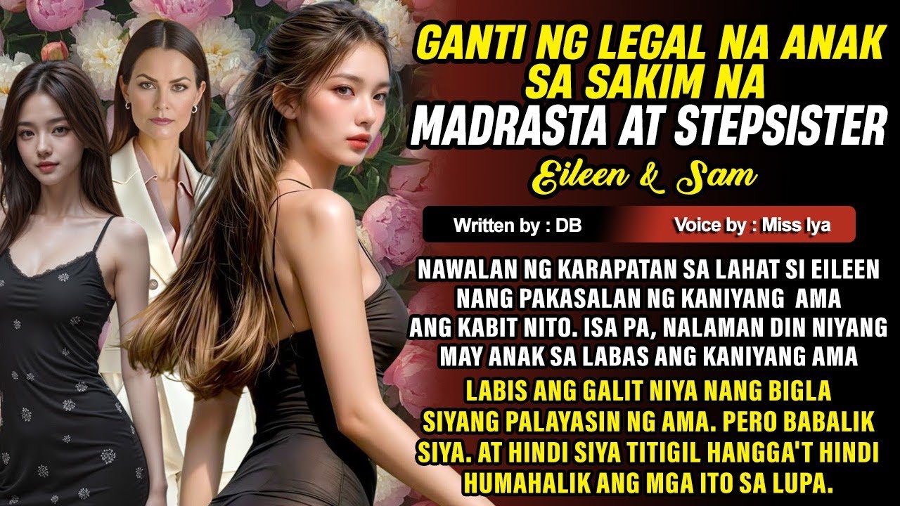 GANTI NG LEGAL NA ANAK, LABAN SA  SAKIM NA MADRASTA AT STEPSISTER 