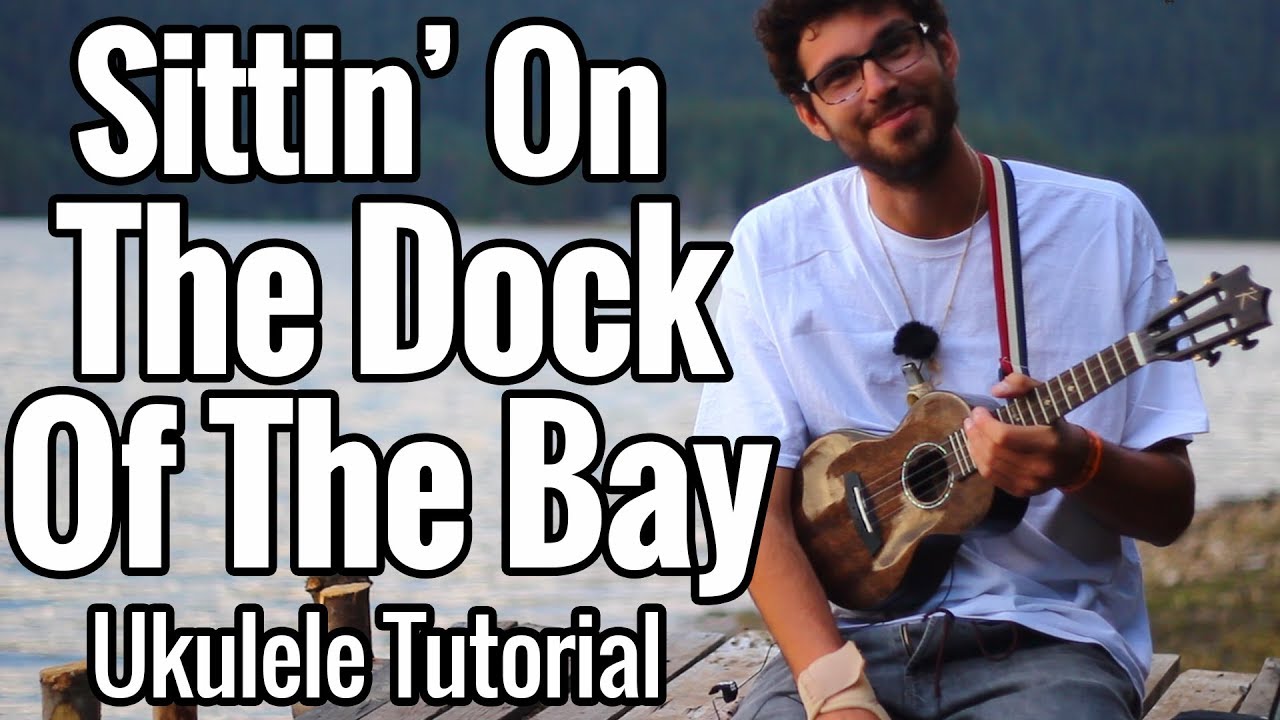 Otis Redding - Sittin' On The Dock Of The Bay - Ukulele Tutorial With Play Along