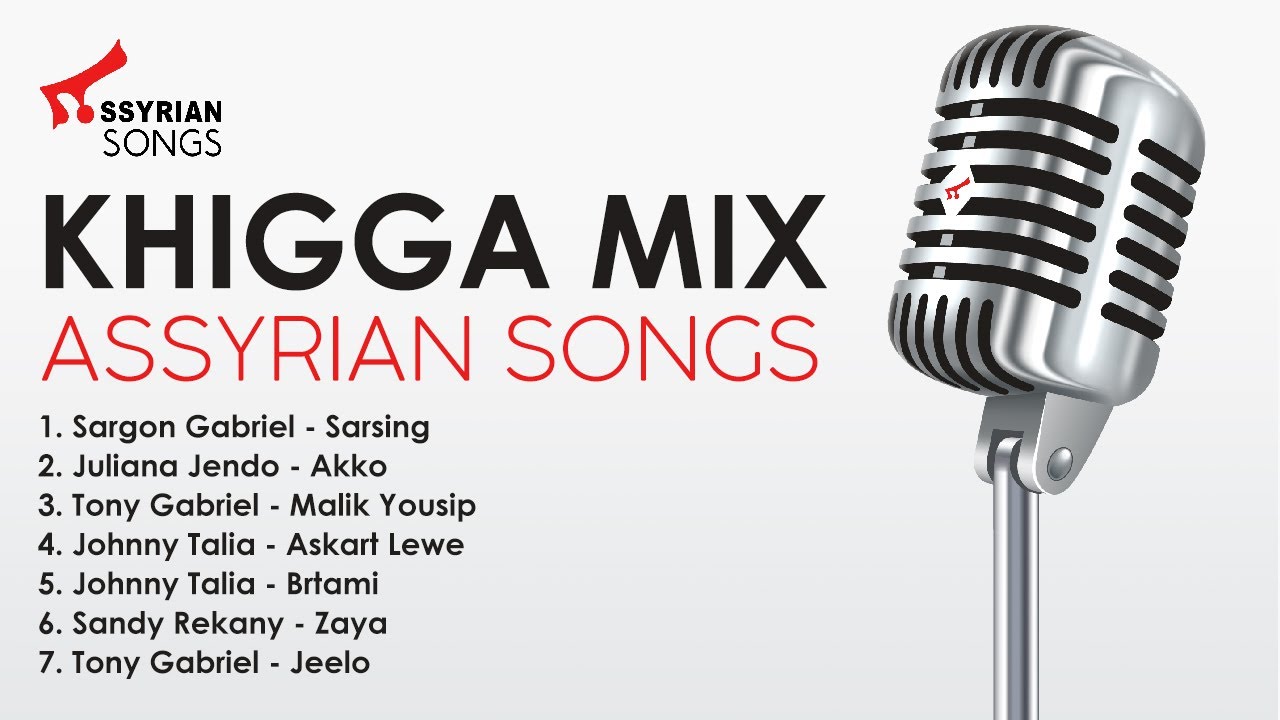 New Assyrian Khigga Mix