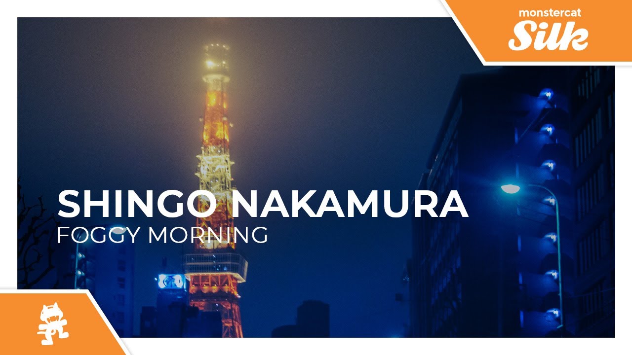 Shingo Nakamura - Foggy Morning [Monstercat Release]