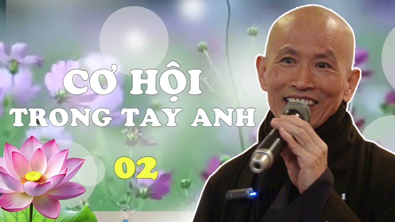 Thầy Thích Phước Tịnh Giảng Pháp | Cơ Hội Trong Tay Anh 01