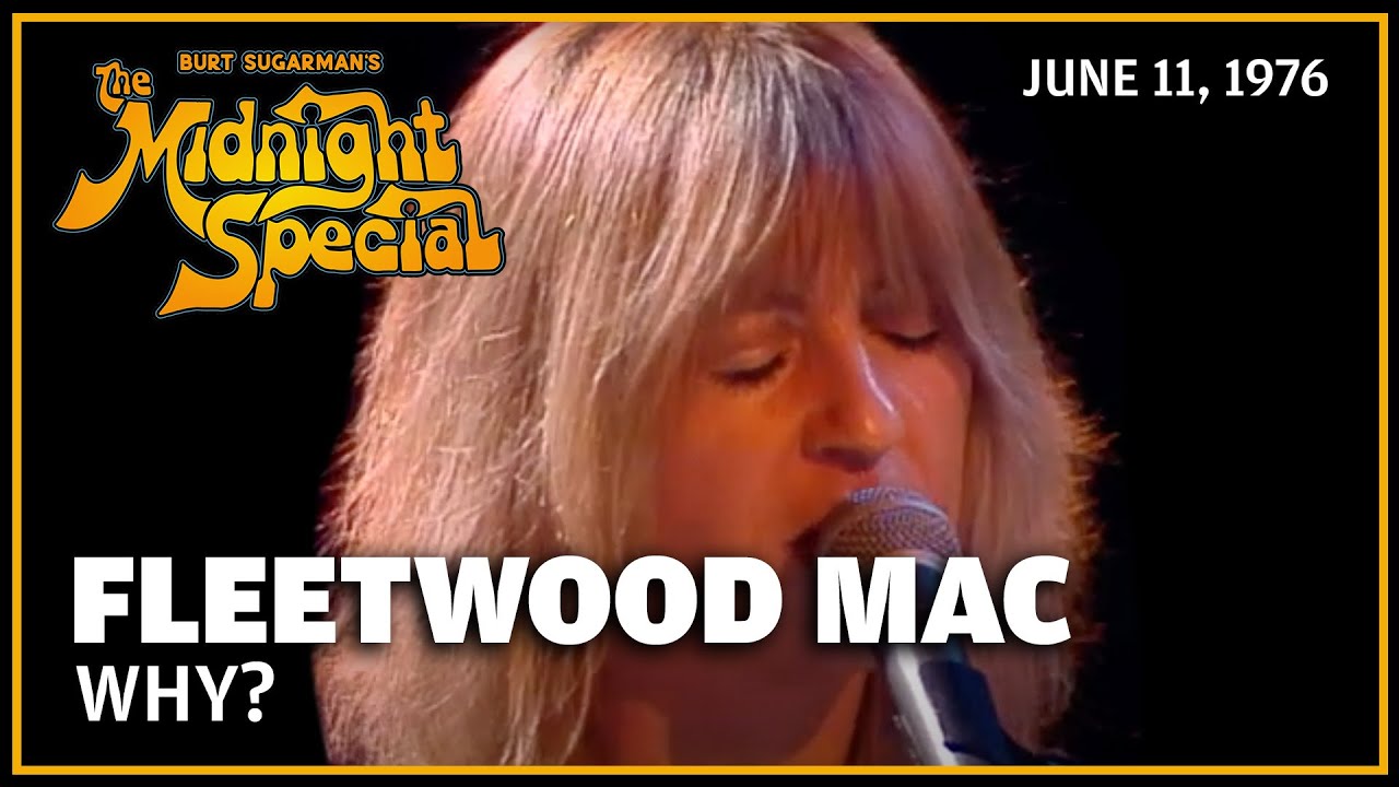 Why - Fleetwood Mac | The Midnight Special