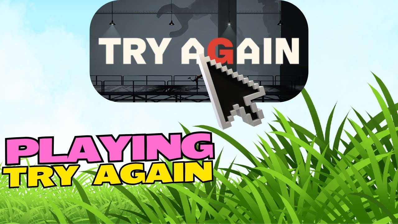 [STEAM] Playing TRY AGAIN. No Commentary Playthrough!