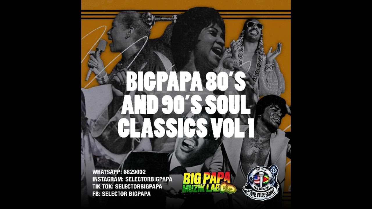 01 BIGPAPA 80'S 90'S SOUL CLASSICS VOL 1