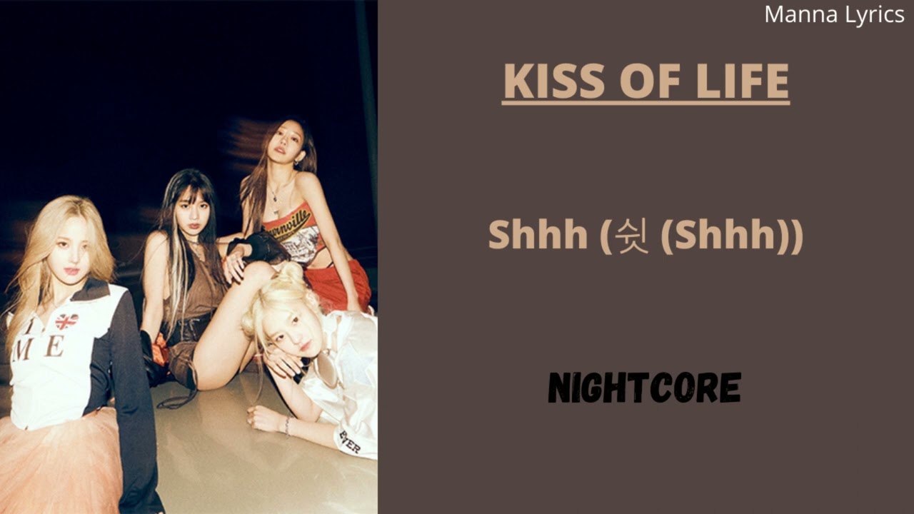 Shhh (쉿 (Shhh)) ~ KISS OF LIFE (Nightcore)