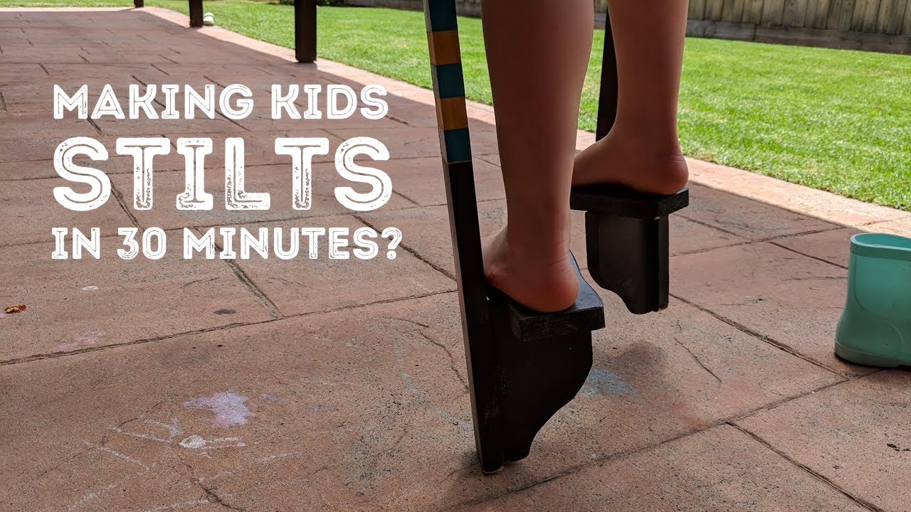 Making kids stilts in 30 minutes