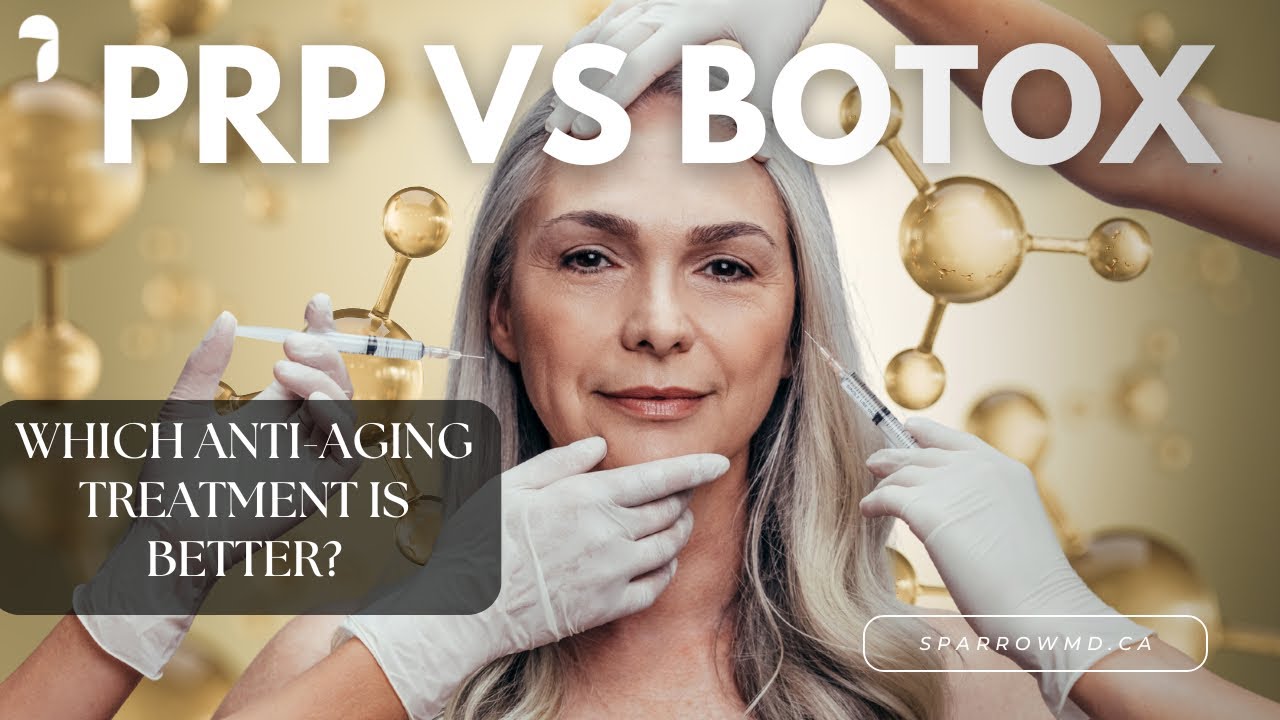 PRP vs Botox: Which Anti-Aging Treatment Is Better?