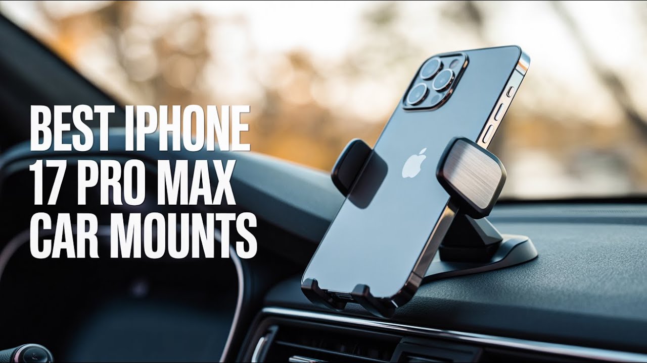 8 Best iPhone 17 Pro Max Car Mounts!
