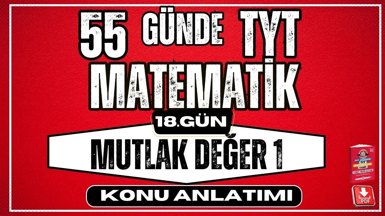 Mutlak Değer Konu Anlatımı 1  2024    55 Günde TYT Matematik Kampı    18  Gün