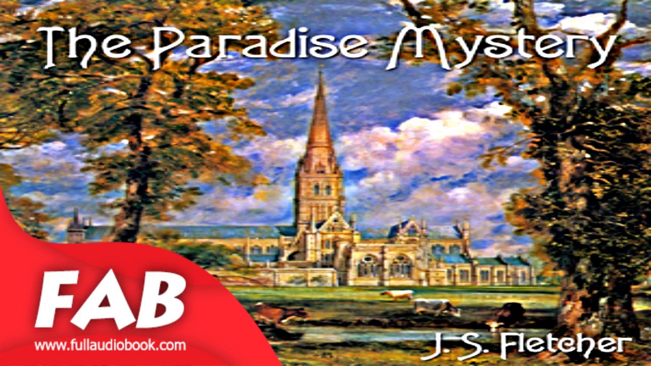 The Paradise Mystery Full Audiobook by J. S. FLETCHER by Detective Fiction
