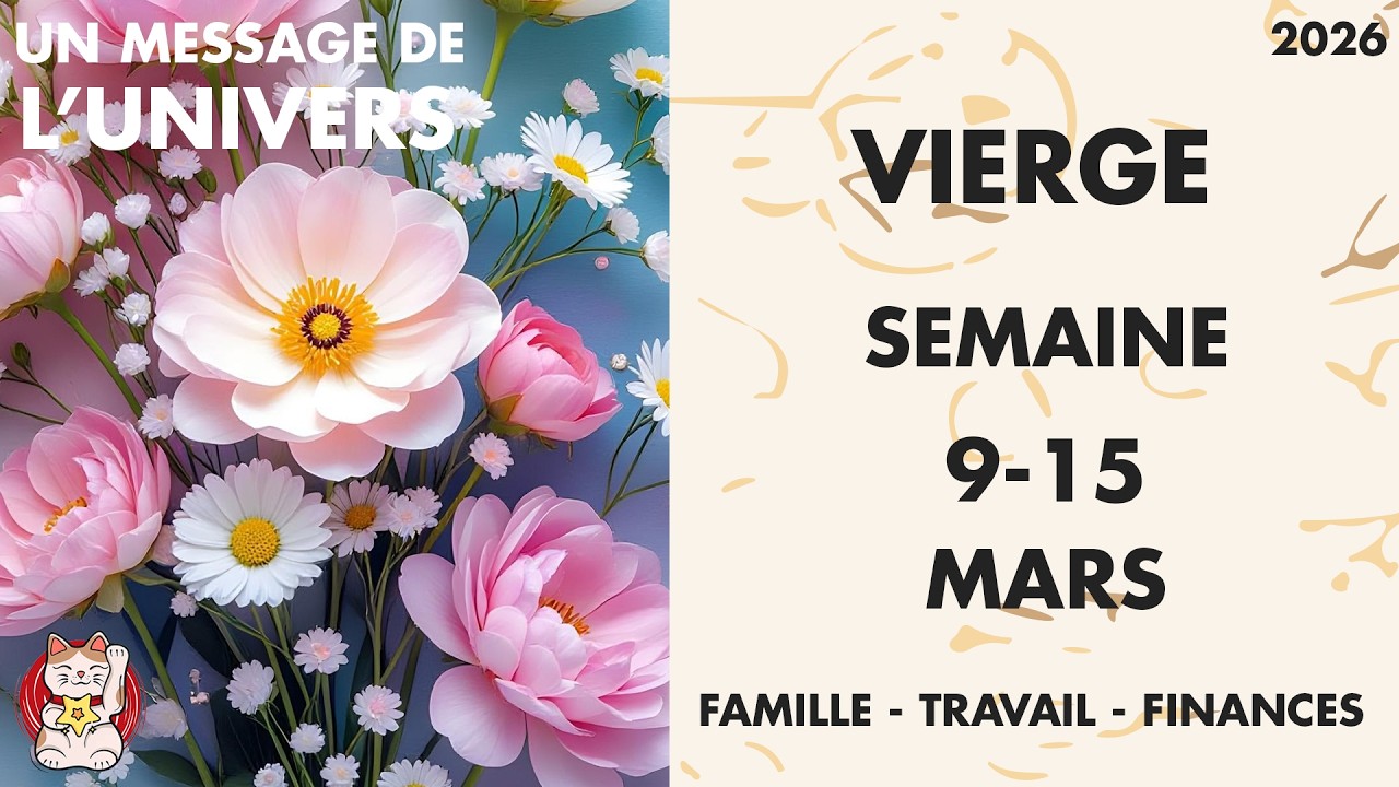 VIERGE SEMAINE DU 9 AU 15 MARS Un échange change l’ambiance cette semaine