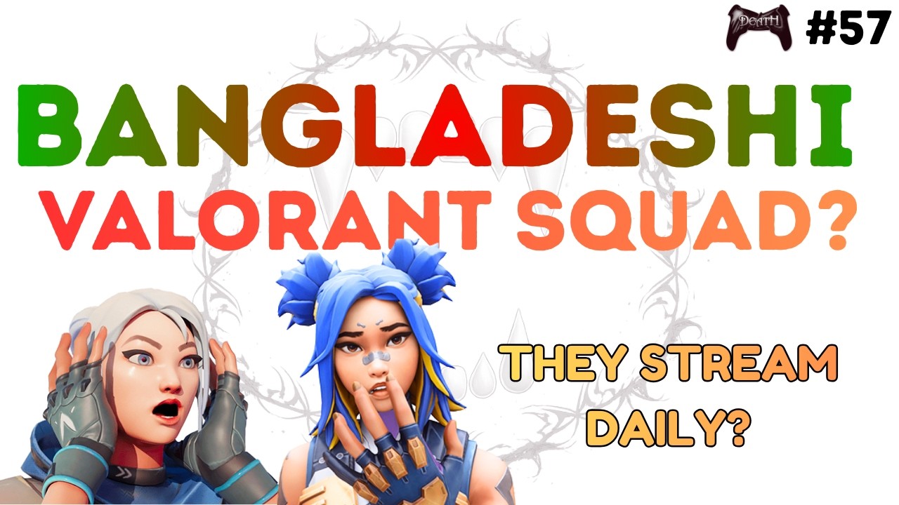 Bangladeshi Streamers Squad Stacking in Valorant