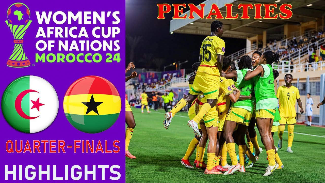 Algeria vs Ghana Highlights |  QUARTER FINALS - CAF WOMEN'S AFRICA CUP OF NATIONS | 19-7-2025