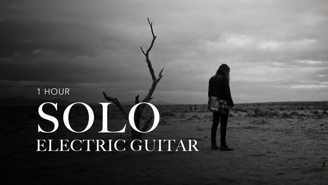 1 Hour Solo Electric Guitar | Instrumental