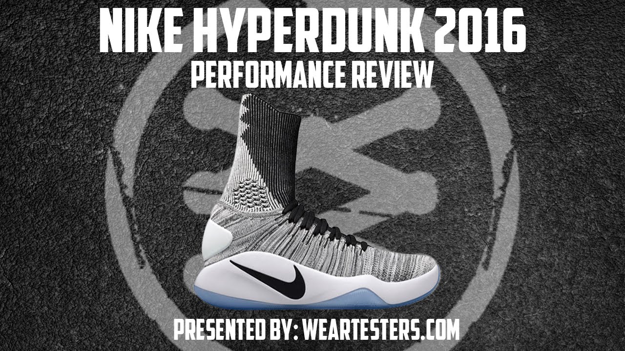 Nike Hyperdunk 2016 Flyknit - Performance Review