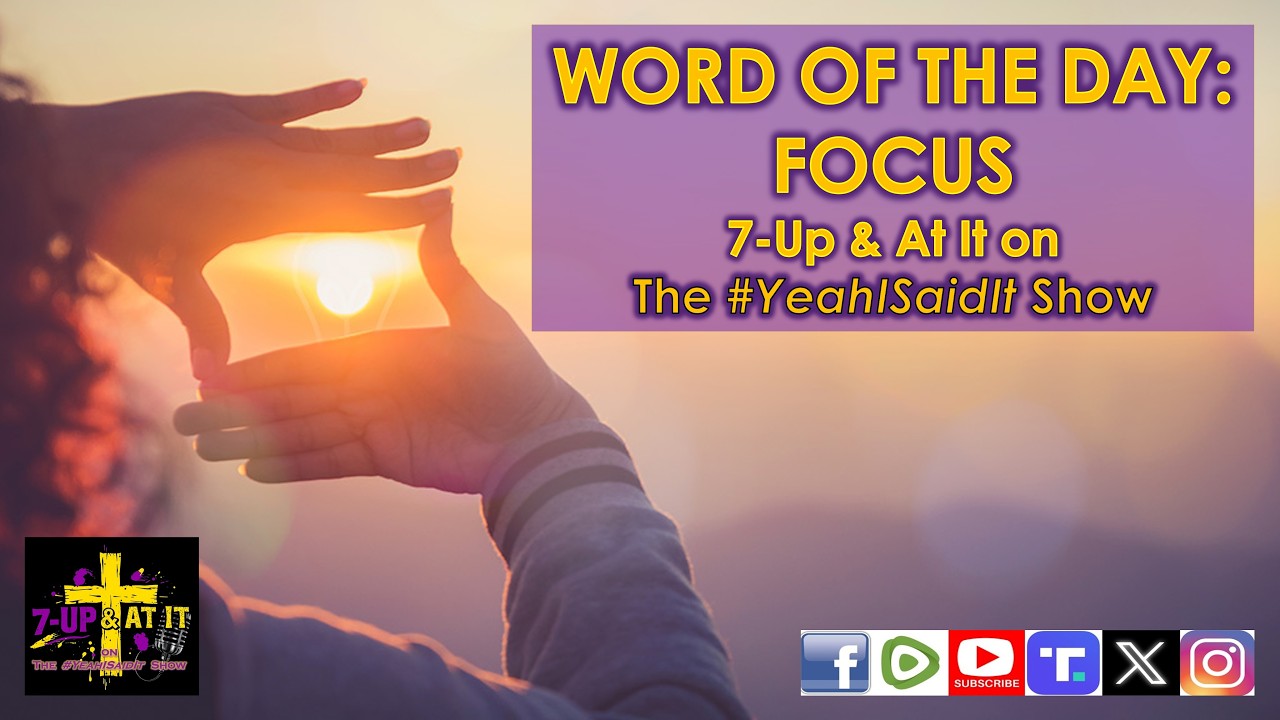 WORD OF THE DAY: COLOSSIANS 3:2 - FOCUS