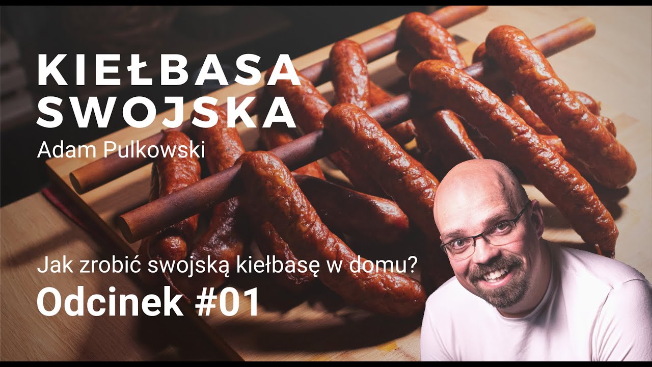 Kiełbasa swojska - domowa. Przepis i sposób wykonania. ODCINEK 1.