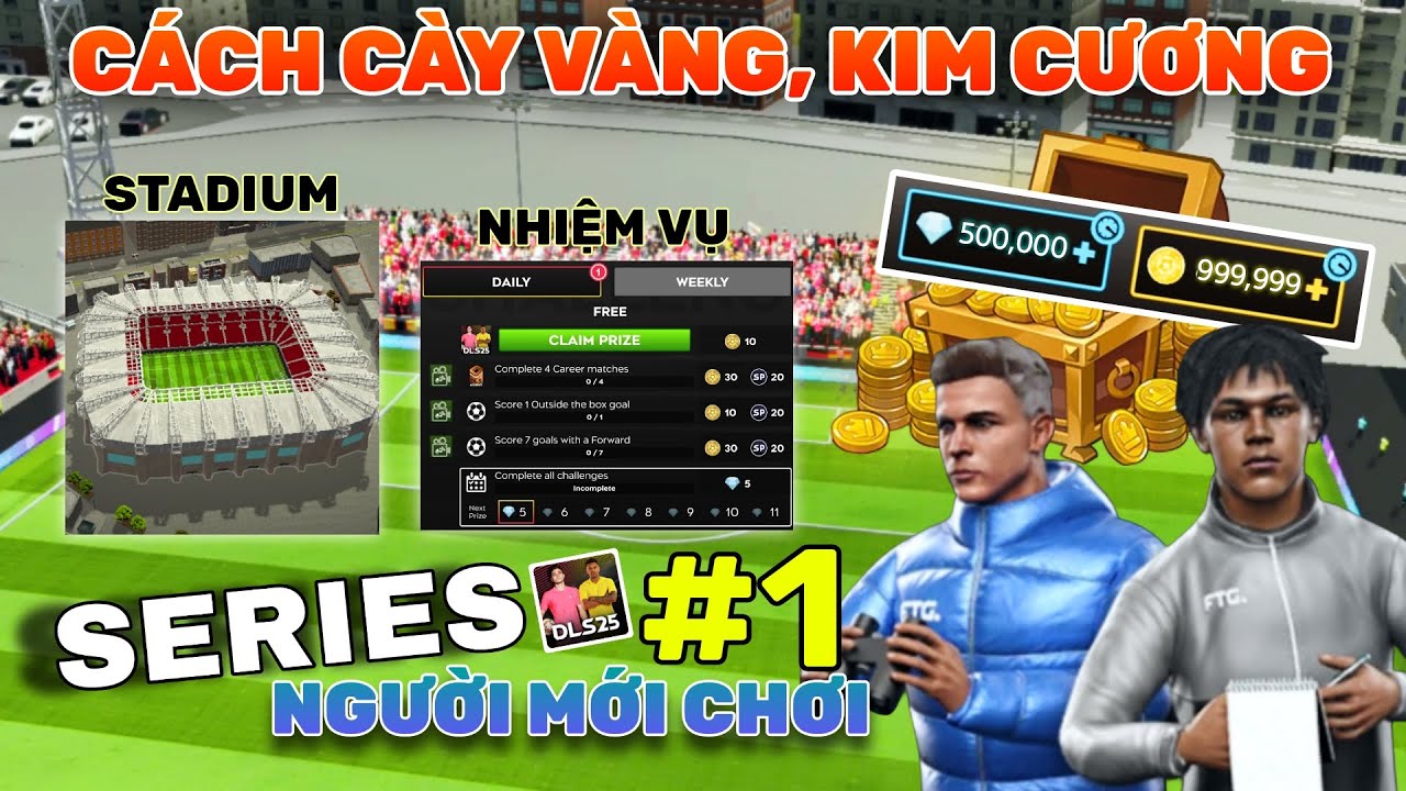 DLS 25 | NGƯỜI MỚI CHƠI #1 | CÁCH CÀY VÀNG, KIM CƯƠNG CỰC NHANH SIÊU ĐƠN GIẢN