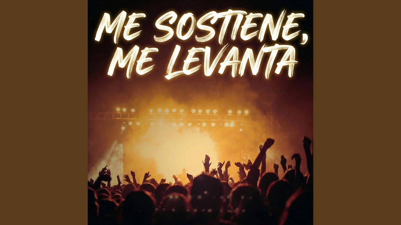 Me Sostiene, Me Levanta