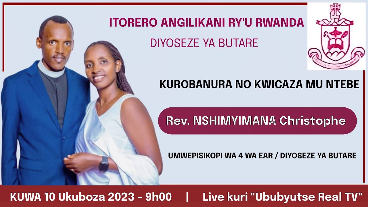 🔴KUROBANURA NO KWICAZA MU NTEBE MUSENYERI MUSHYA WA 4 | EAR DIYOSEZE BUTARE |