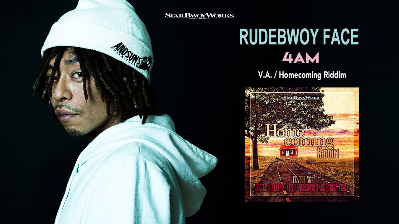 (Homecoming Riddim) RUDEBWOY FACE - 4am prod by StarBwoyWorks