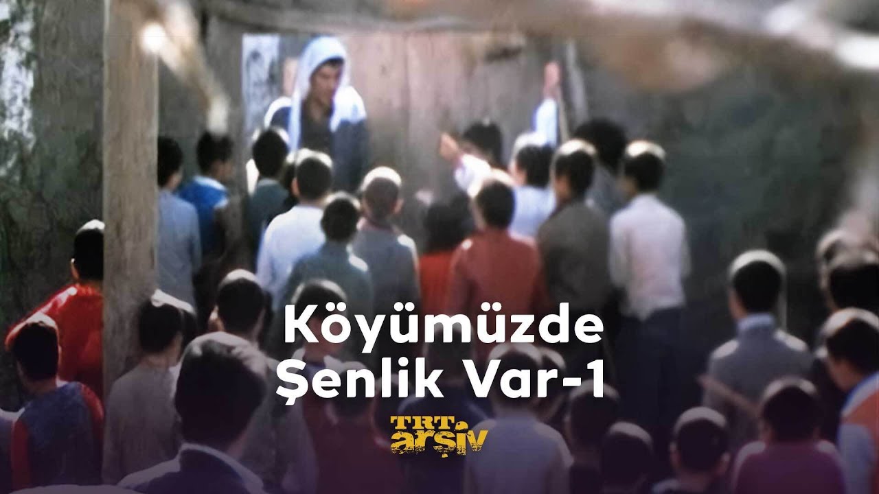 K&ouml;y&uuml;m&uuml;zde Şenlik Var - 1 (1987) | TRT Arşiv