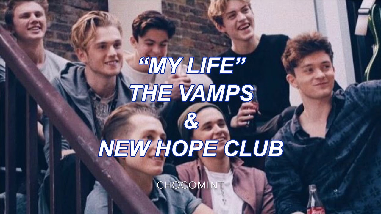 ★日本語訳★My Life - The Vamps & New Hope Club