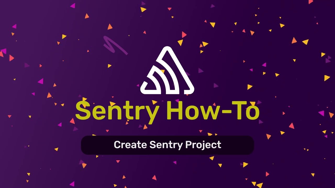 Create a Sentry Project (Video 1 of 9)