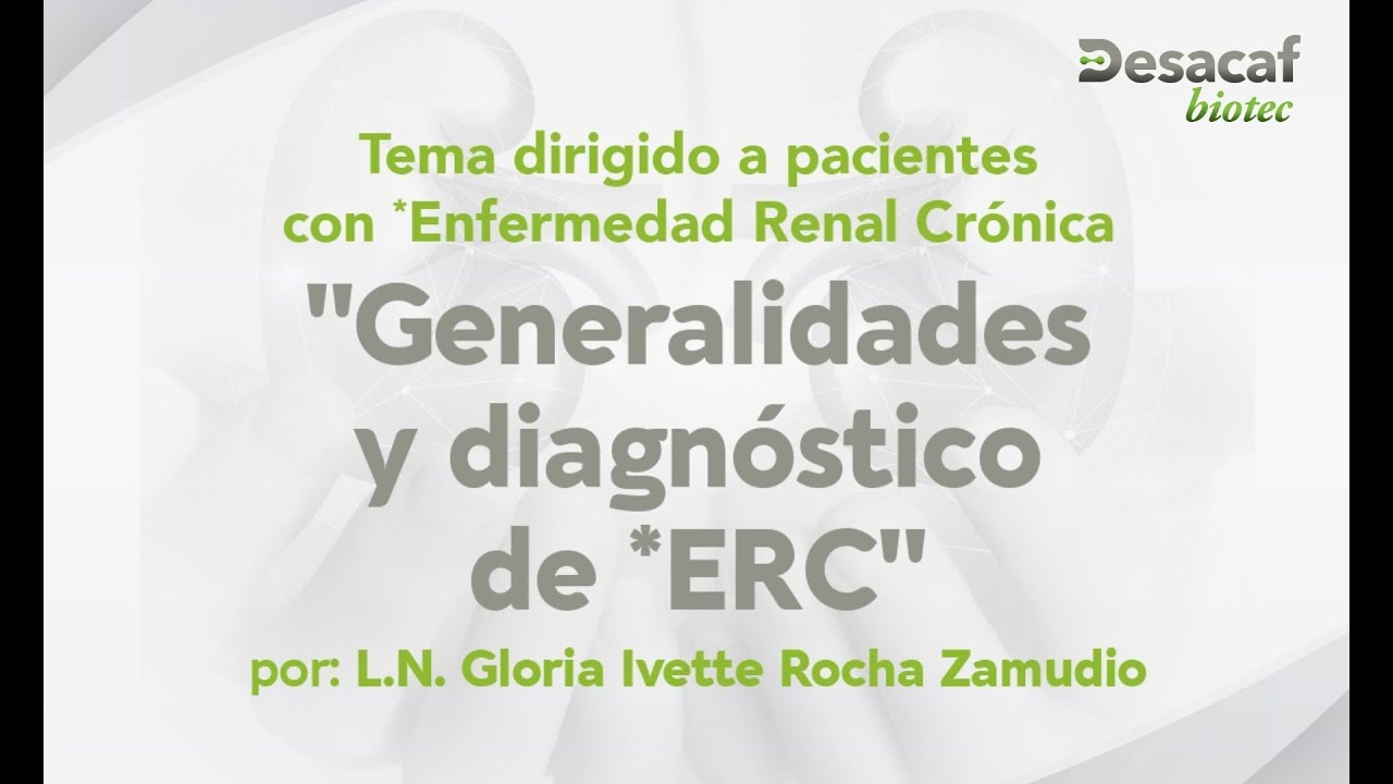 GENERALIDADES Y DIAGNÓSTICO EN LA ENFERMEDAD RENAL CRÓNICA