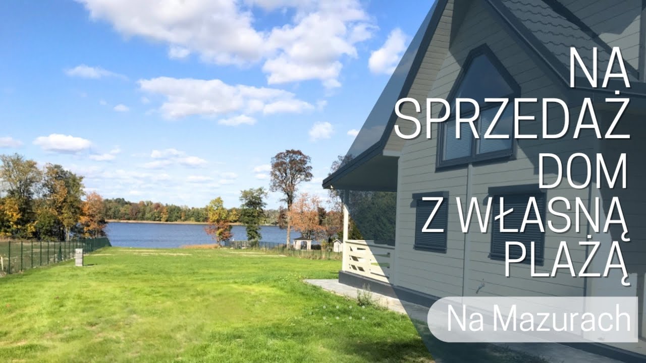 Na sprzedaż dom na Mazurach z linią brzegową