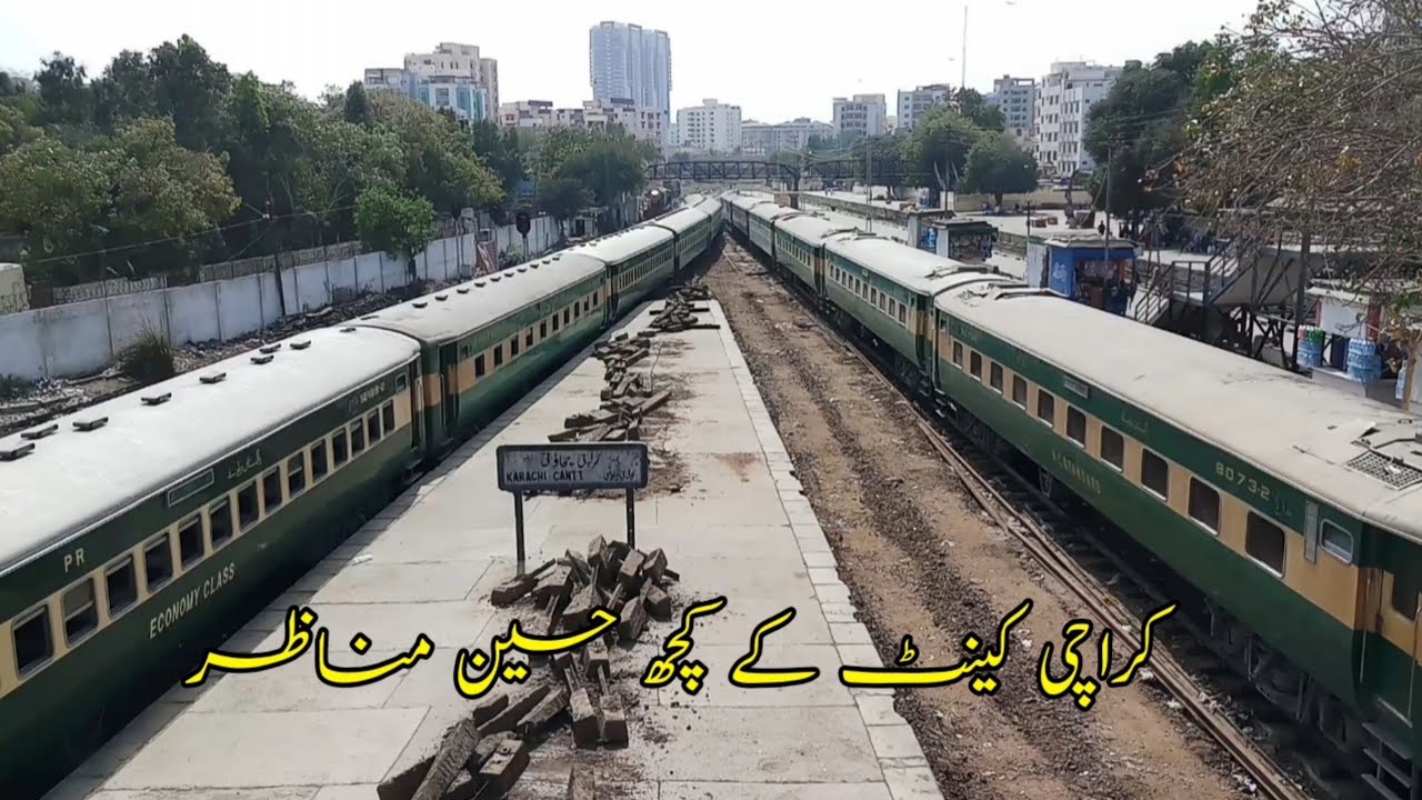 Sights and sounds of Karachi Cantt Railway Station | World Tourism